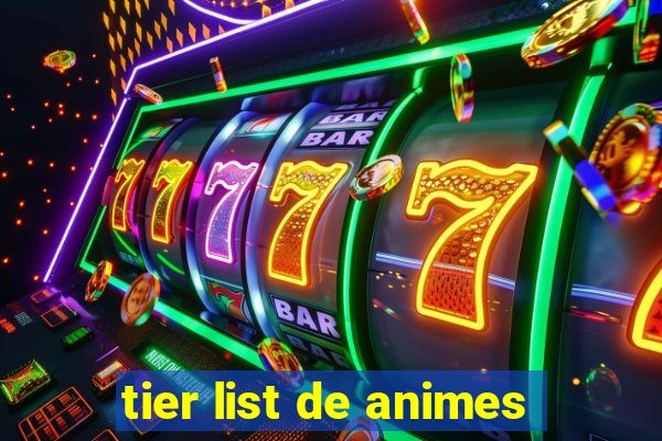 tier list de animes